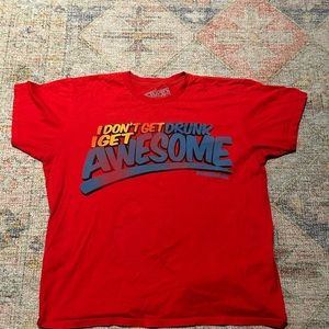 EUC Men’s “I don’t get drunk I get awesome” Tshirt in size Large